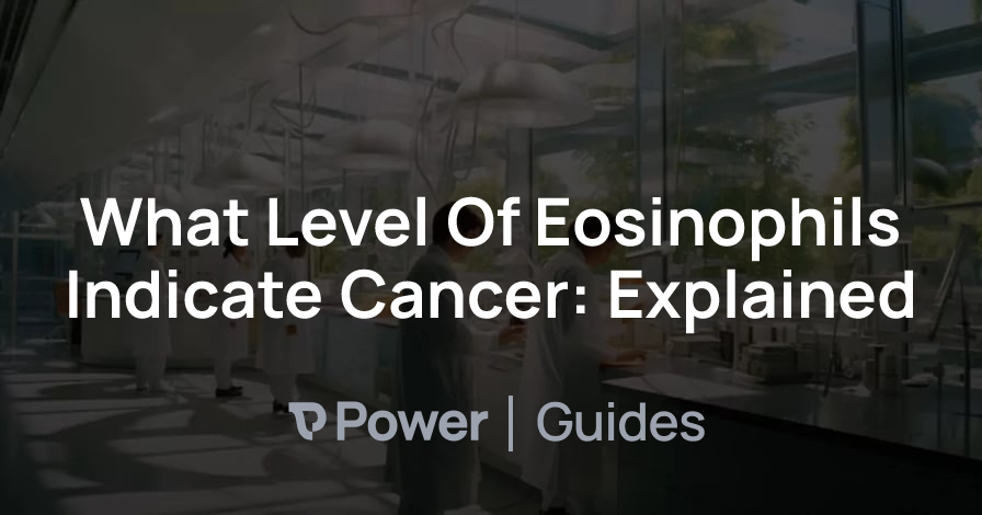 Header Image for What Level Of Eosinophils Indicate Cancer: Explained