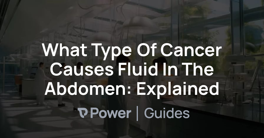 Header Image for What Type Of Cancer Causes Fluid In The Abdomen: Explained