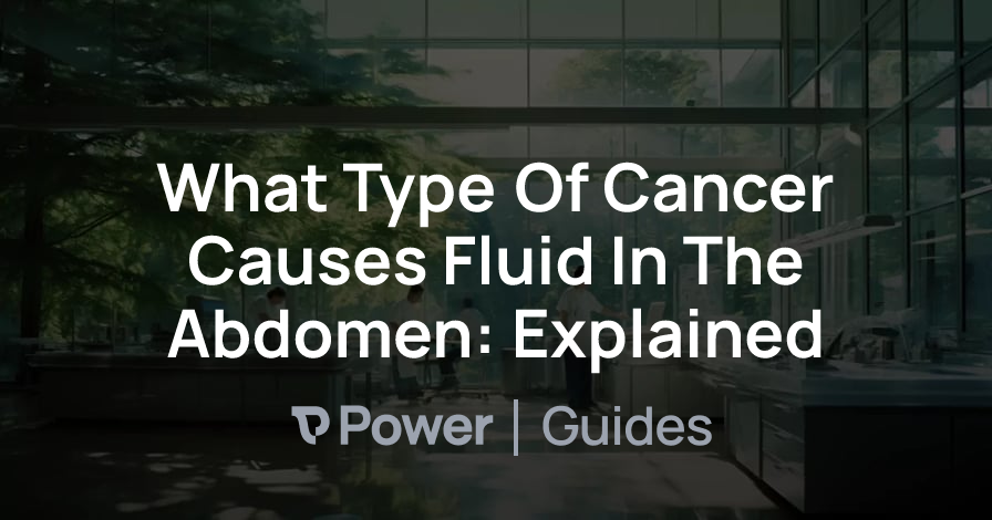 Header Image for What Type Of Cancer Causes Fluid In The Abdomen: Explained