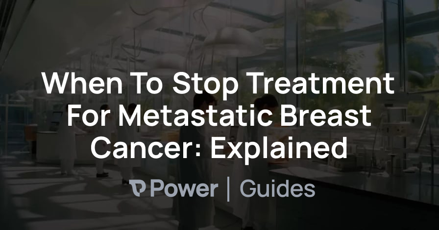 Header Image for When To Stop Treatment For Metastatic Breast Cancer: Explained