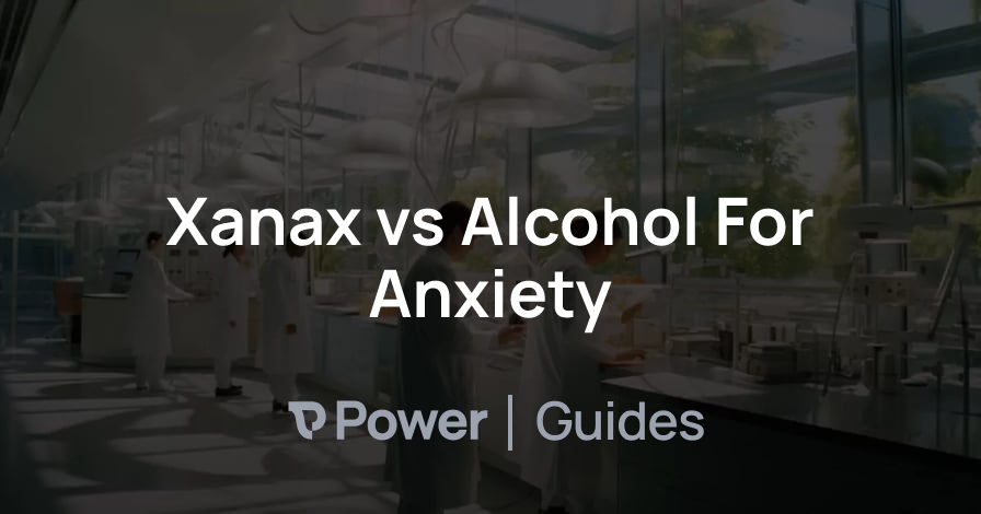 Header Image for Xanax vs Alcohol For Anxiety