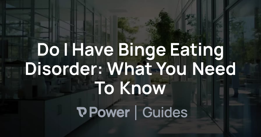 Header Image for Do I Have Binge Eating Disorder: What You Need To Know