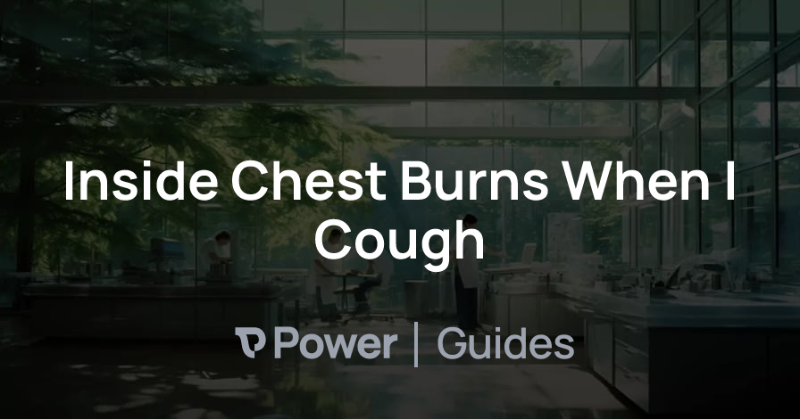 Header Image for Inside Chest Burns When I Cough