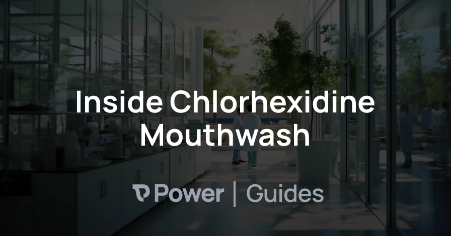 Header Image for Inside Chlorhexidine Mouthwash