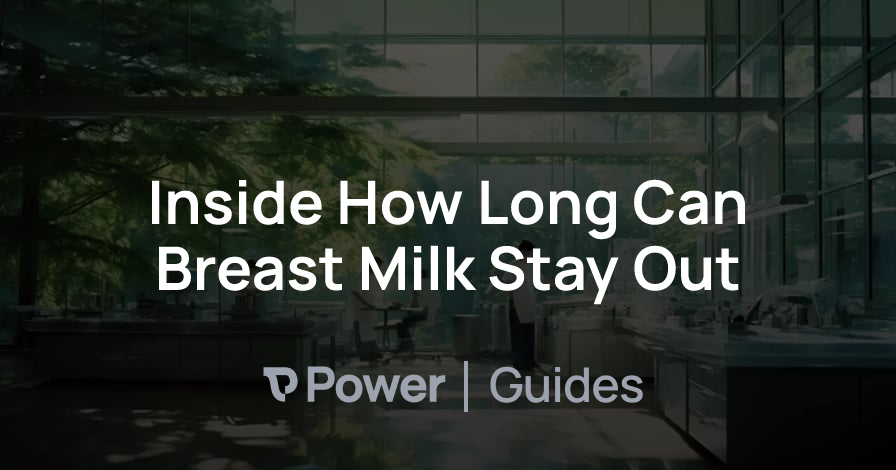 Header Image for Inside How Long Can Breast Milk Stay Out