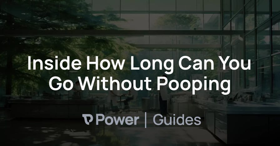 Header Image for Inside How Long Can You Go Without Pooping