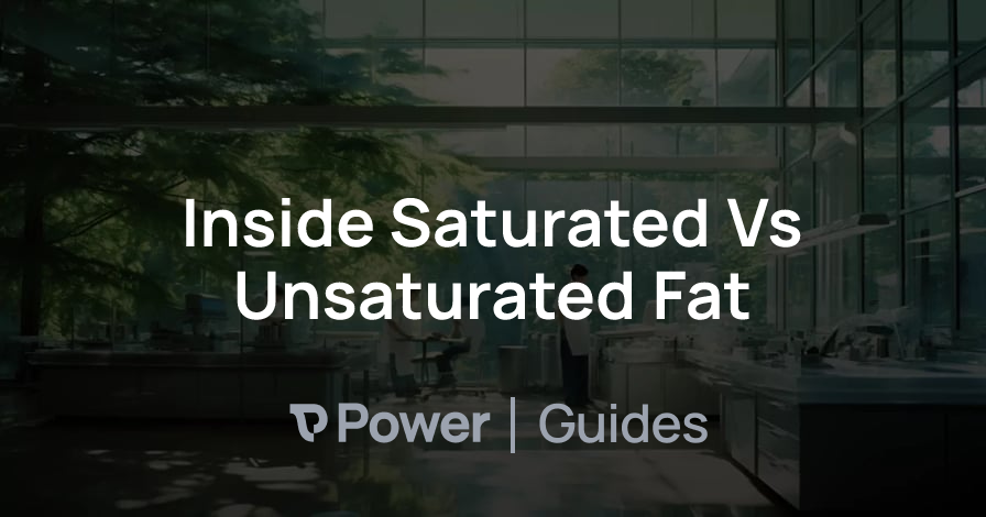 Header Image for Inside Saturated Vs Unsaturated Fat