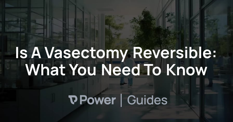 Header Image for Is A Vasectomy Reversible: What You Need To Know