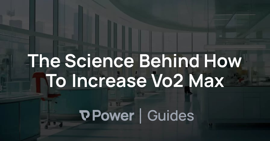 Header Image for The Science Behind How To Increase Vo2 Max