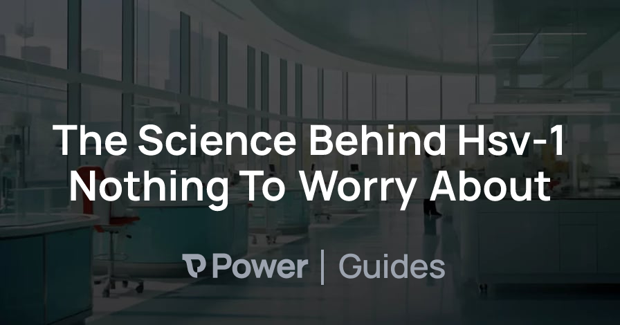 Header Image for The Science Behind Hsv-1 Nothing To Worry About