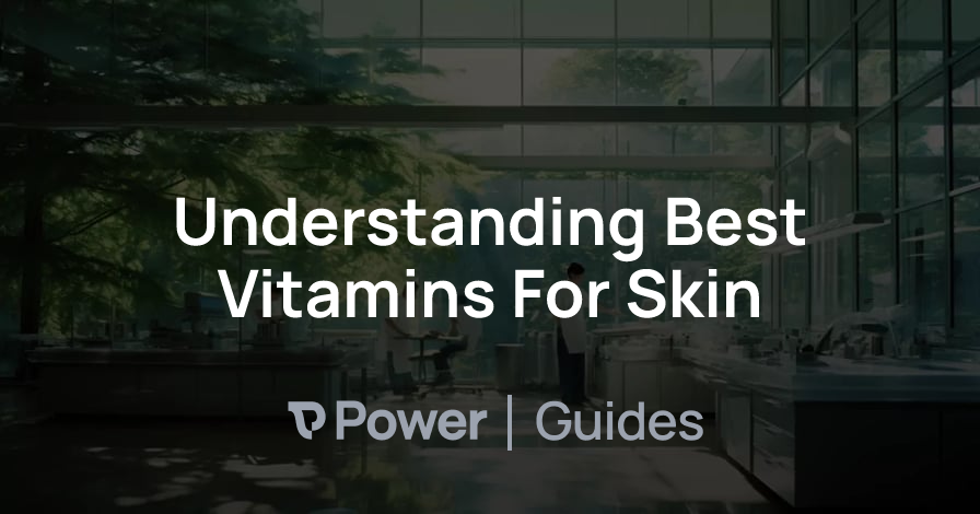 Header Image for Understanding Best Vitamins For Skin
