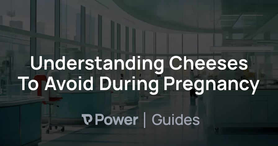 Header Image for Understanding Cheeses To Avoid During Pregnancy