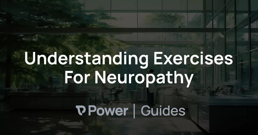 Header Image for Understanding Exercises For Neuropathy