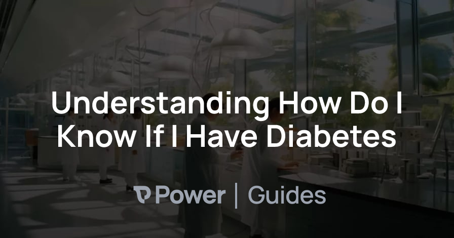 Header Image for Understanding How Do I Know If I Have Diabetes