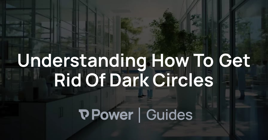 Header Image for Understanding How To Get Rid Of Dark Circles