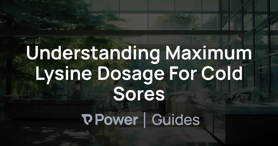 Header Image for Understanding Maximum Lysine Dosage For Cold Sores