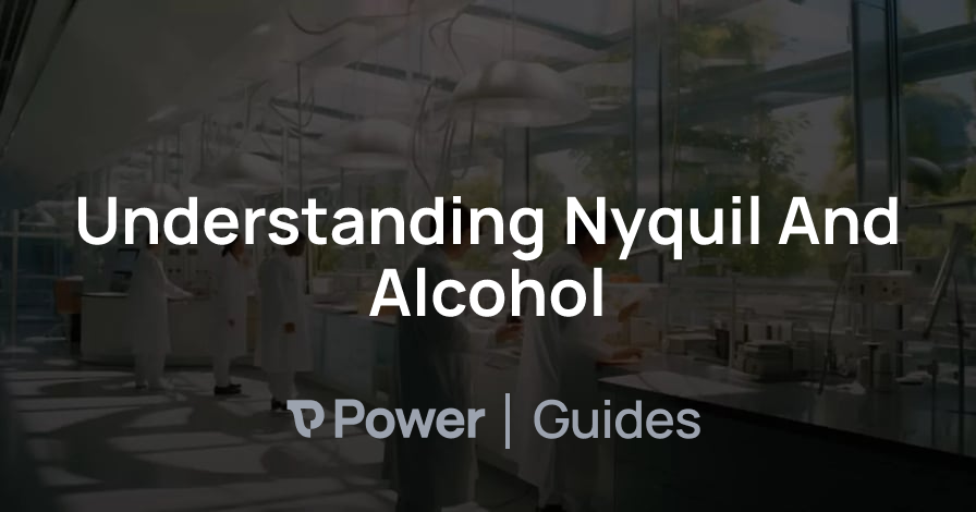 Header Image for Understanding Nyquil And Alcohol